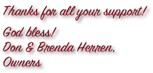 Thanks for all your support! God bless, Don & Brenda Herren, Owners